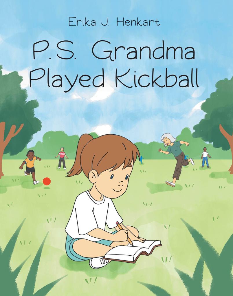 P.S. Grandma Played Kickball