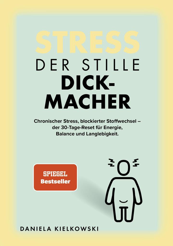 Stress - der stille Dickmacher