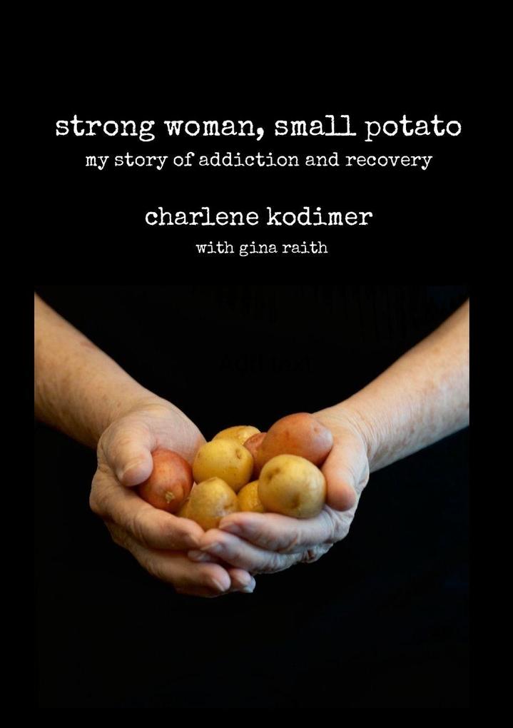 STRONG WOMAN SMALL POTATO