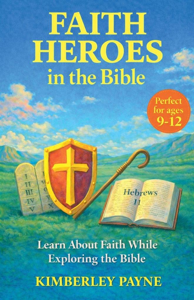 Faith Heroes in the Bible
