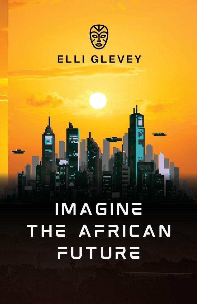 Imagine the African Future