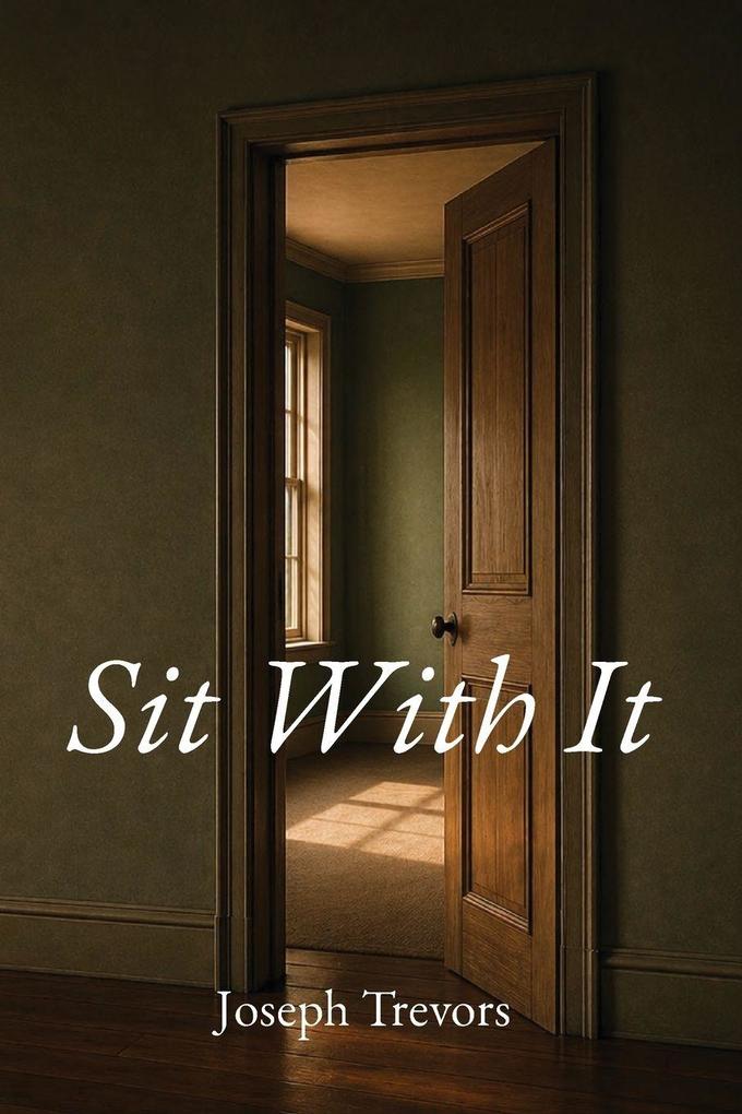 Sit With It