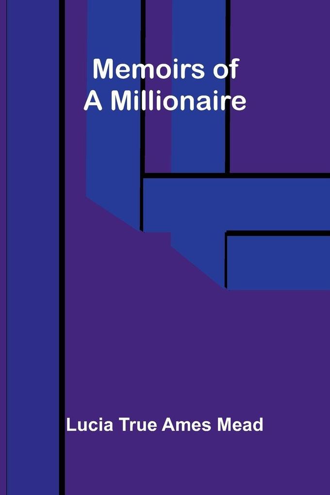 Memoirs of a millionaire