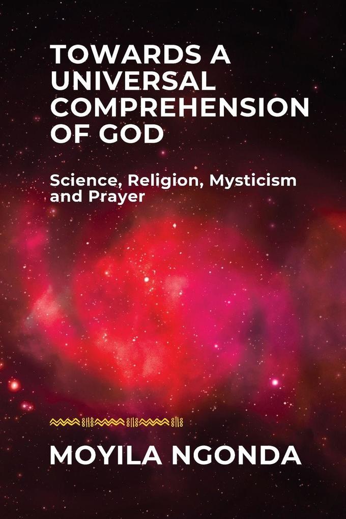 Towards a Universal Comprehension of God