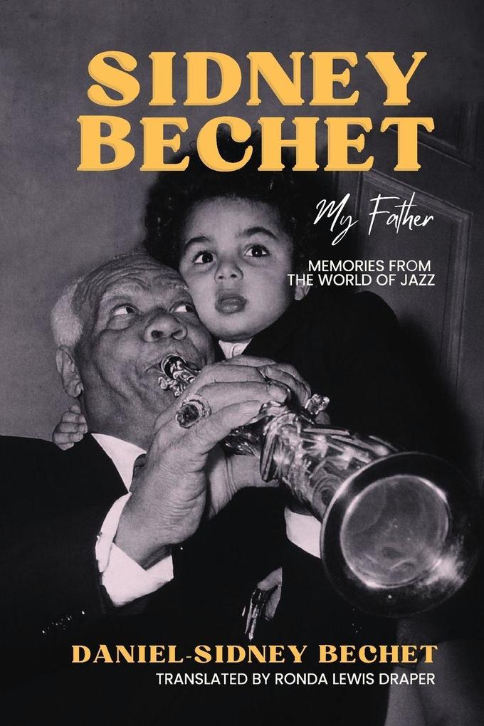 Sidney Bechet My Father