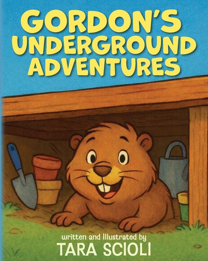Gordon's Underground Adventures