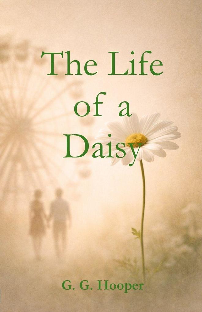 The Life of a Daisy