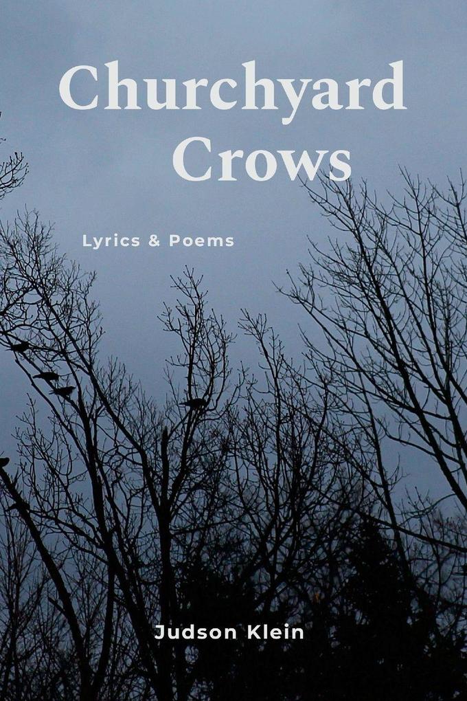Churchyard Crows - Lyrics & Poems