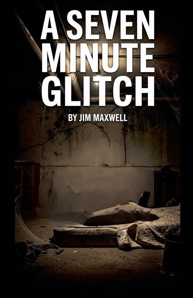 A Seven Minute Glitch