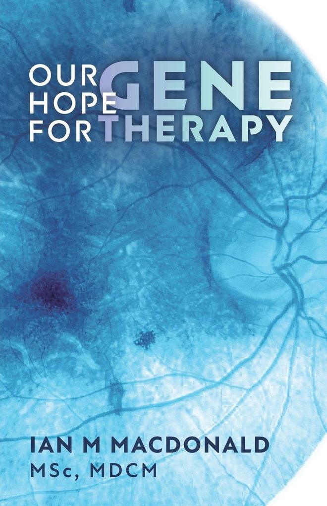 Our Hope for Gene Therapy