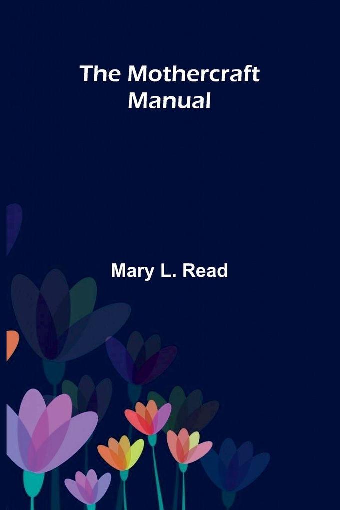 The mothercraft manual
