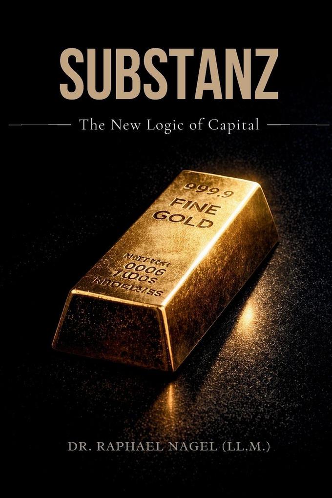 SUBSTANZ - The New Logic of Capital