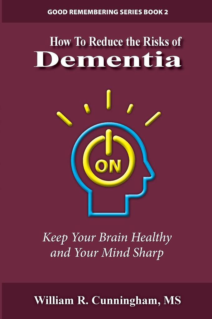 How to Reduce the Risks of Dementia