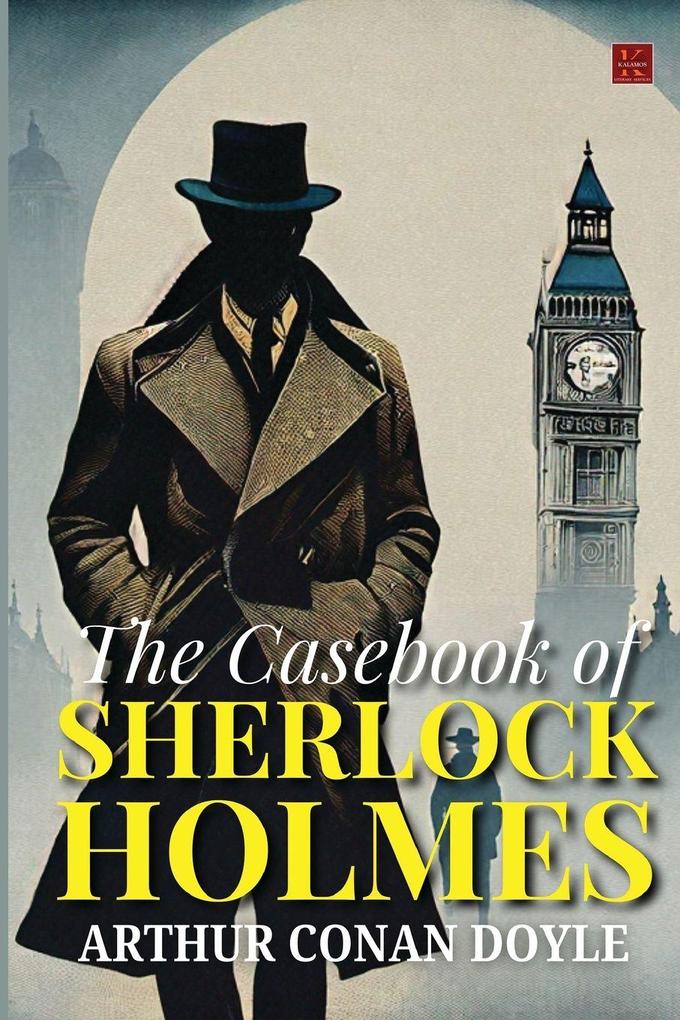 The Casebook Of Sherlock Holmes