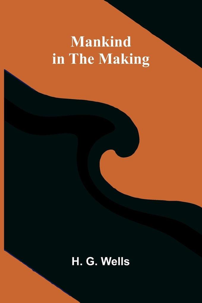 Mankind in the Making