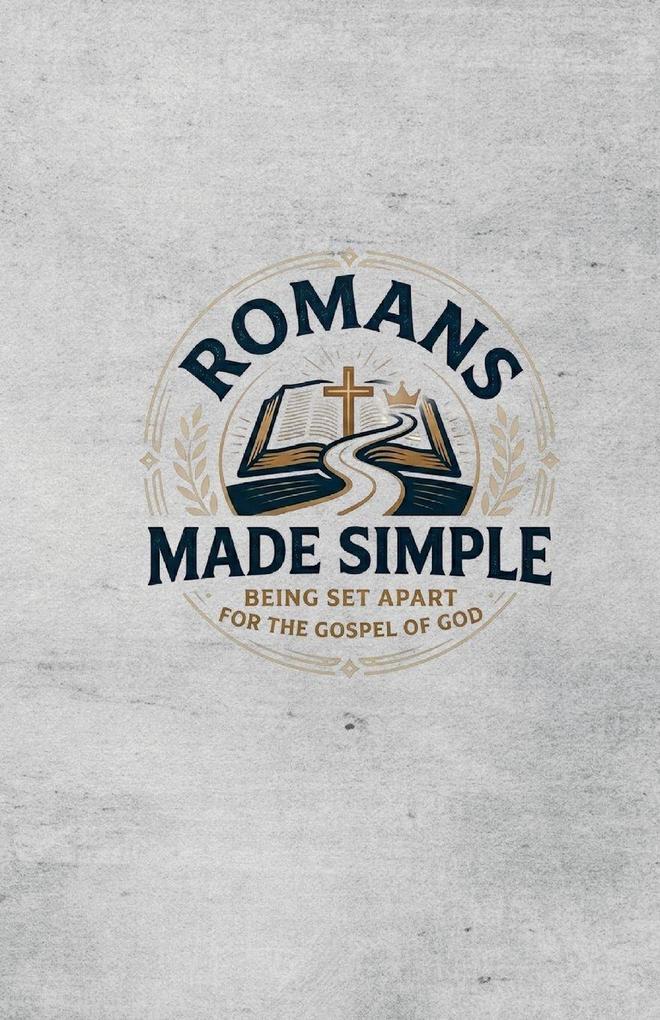 Romans Made Simple