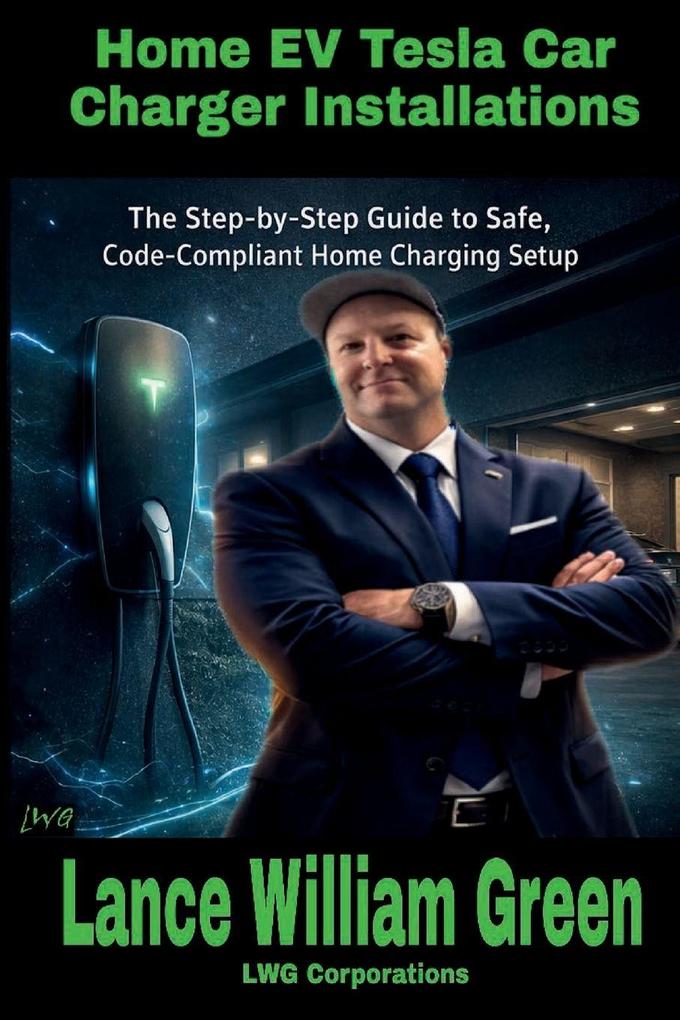 Home EV Tesla Car Charger Installations By Lance William Green