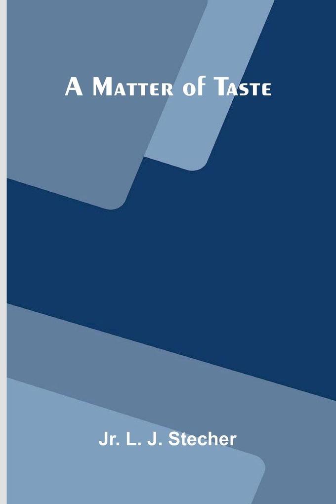 A Matter of Taste