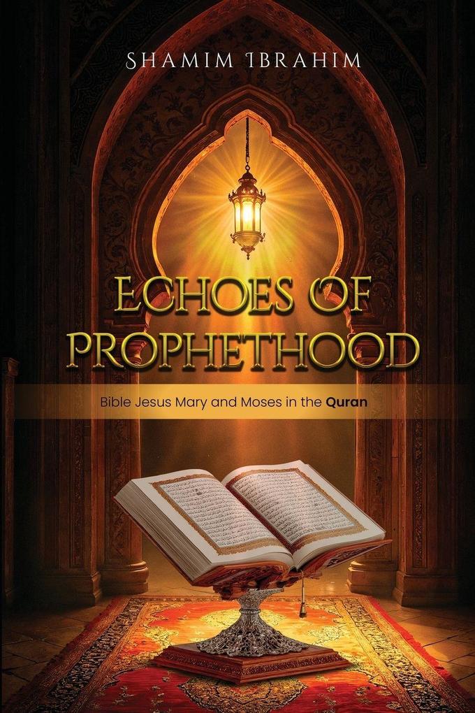 ECHOES OF PROPHETHOOD