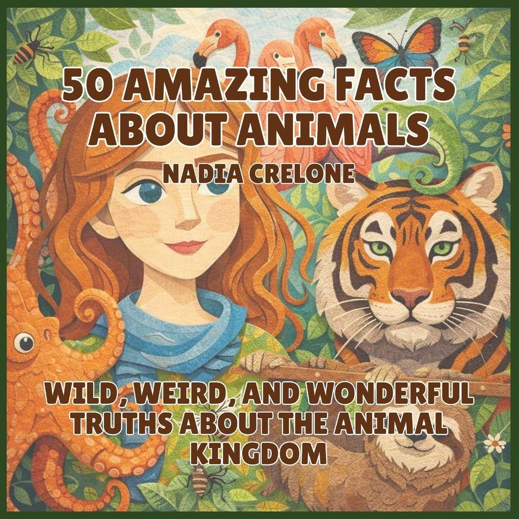 50 Amazing Facts About Animals