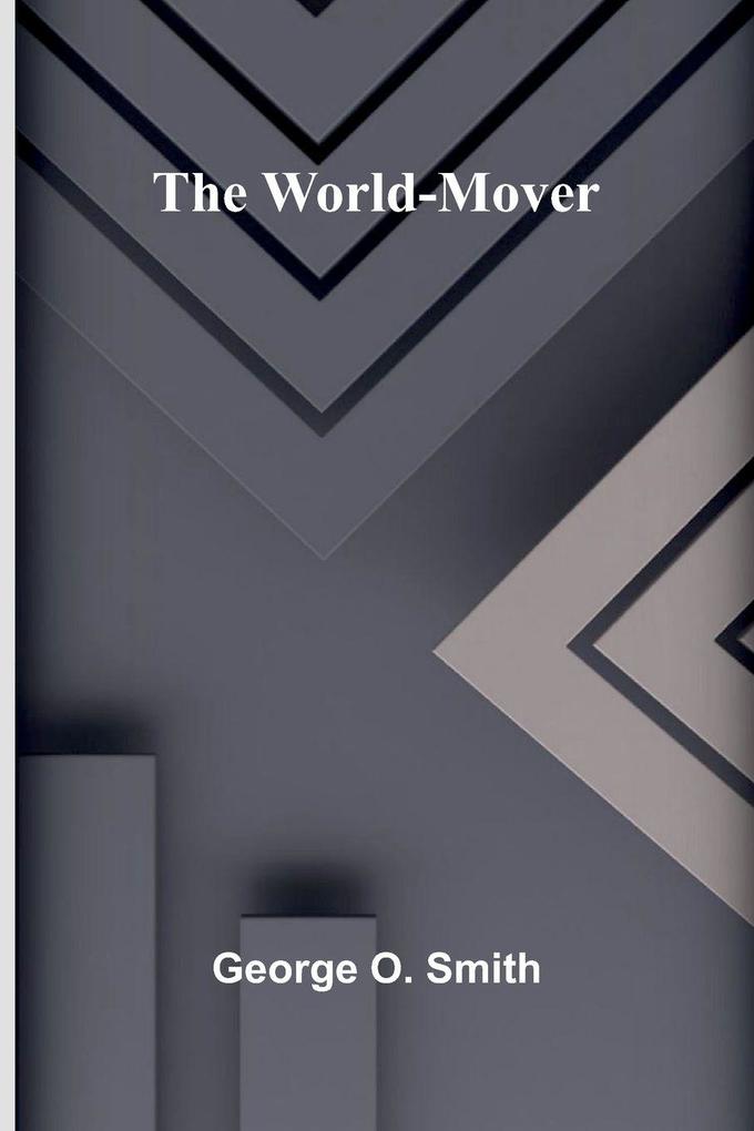 The world-mover