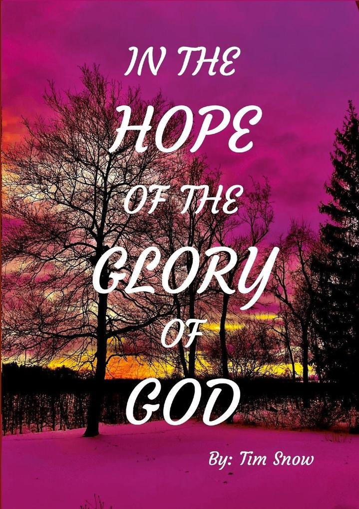IN THE HOPE OF THE GLORY OF GOD