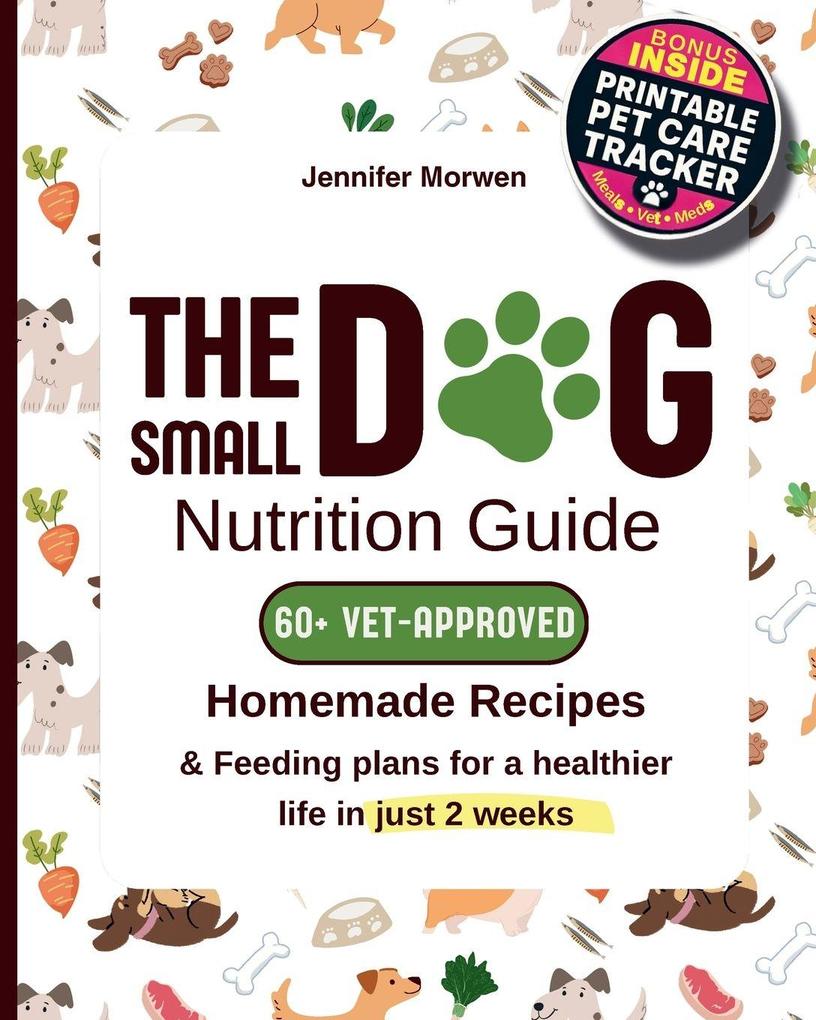 The Small Dog Nutrition Guide
