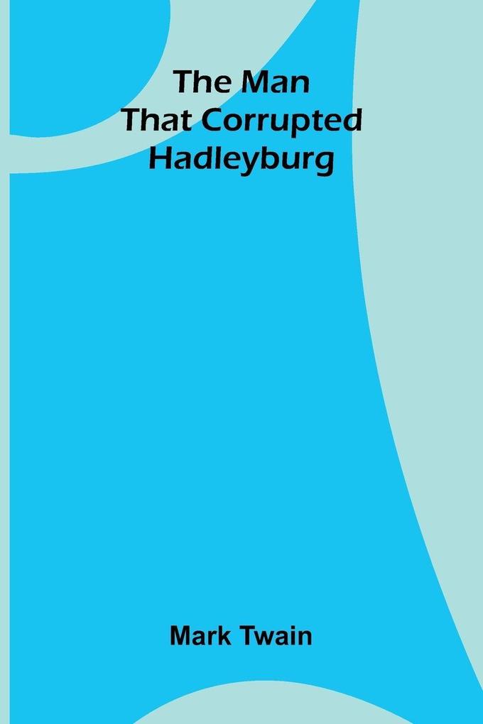 The Man That Corrupted Hadleyburg