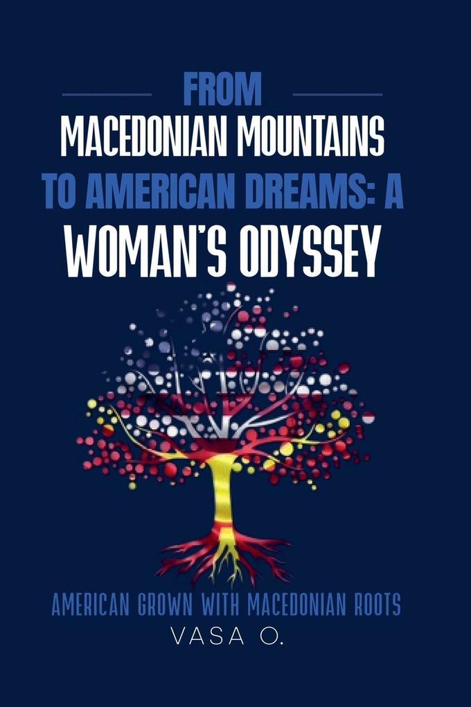 From Macedonian Mountains to American Dreams