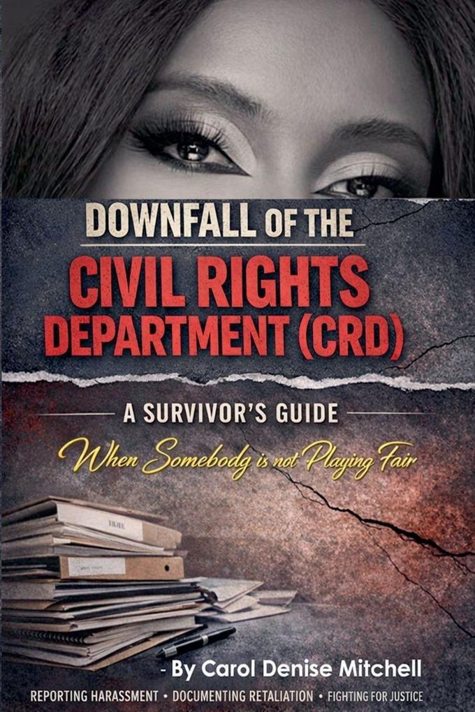 Downfall of the Civil Rights Department (CRD)