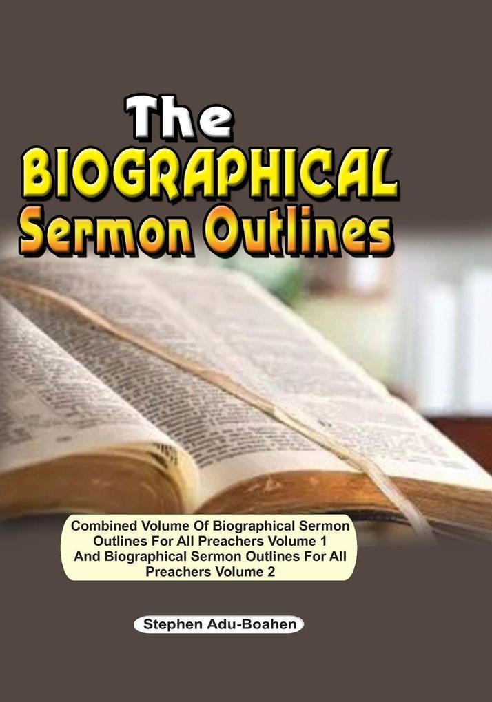 The Biographical Sermon Outlines