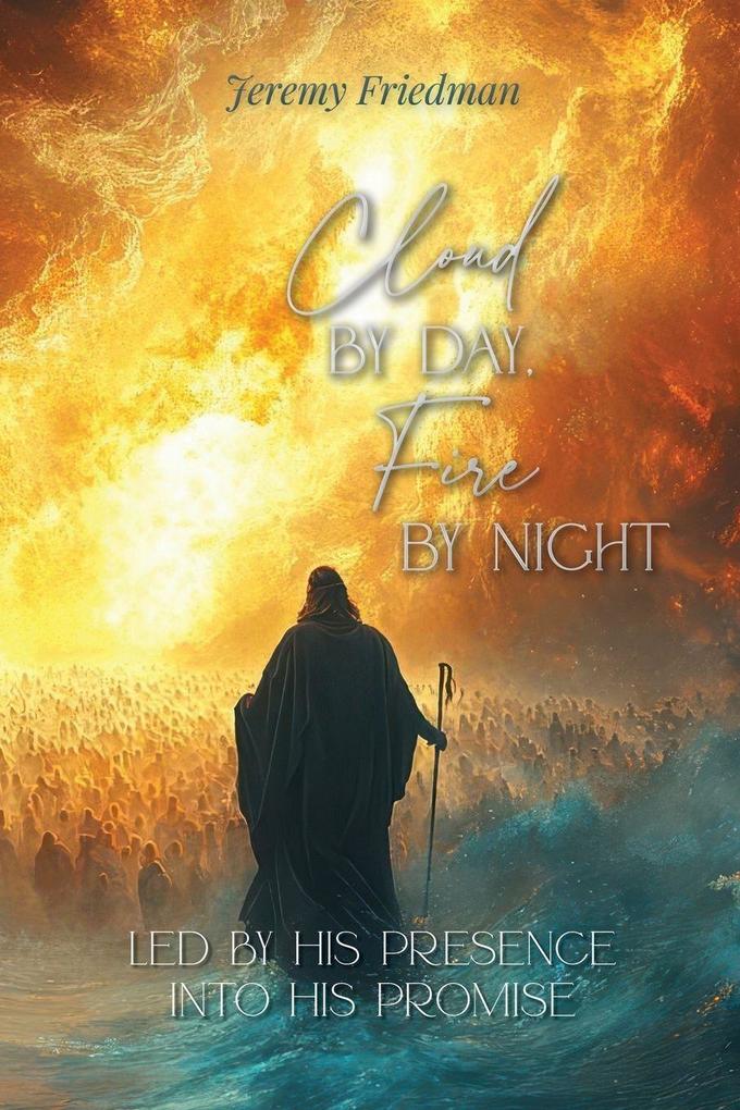 Cloud by Day Fire by Night