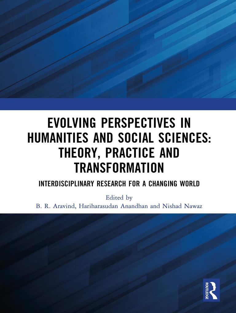 Evolving Perspectives in Humanities and Social Sciences: Theory Practice and Transformation