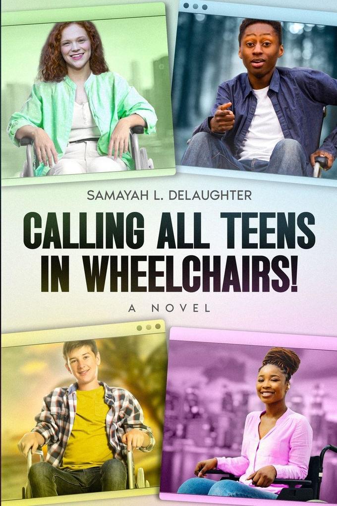 Calling All Teens in Wheelchairs!