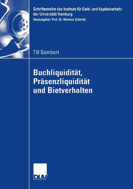Buchliquidität Präsenzliquidität und Bietverhalten