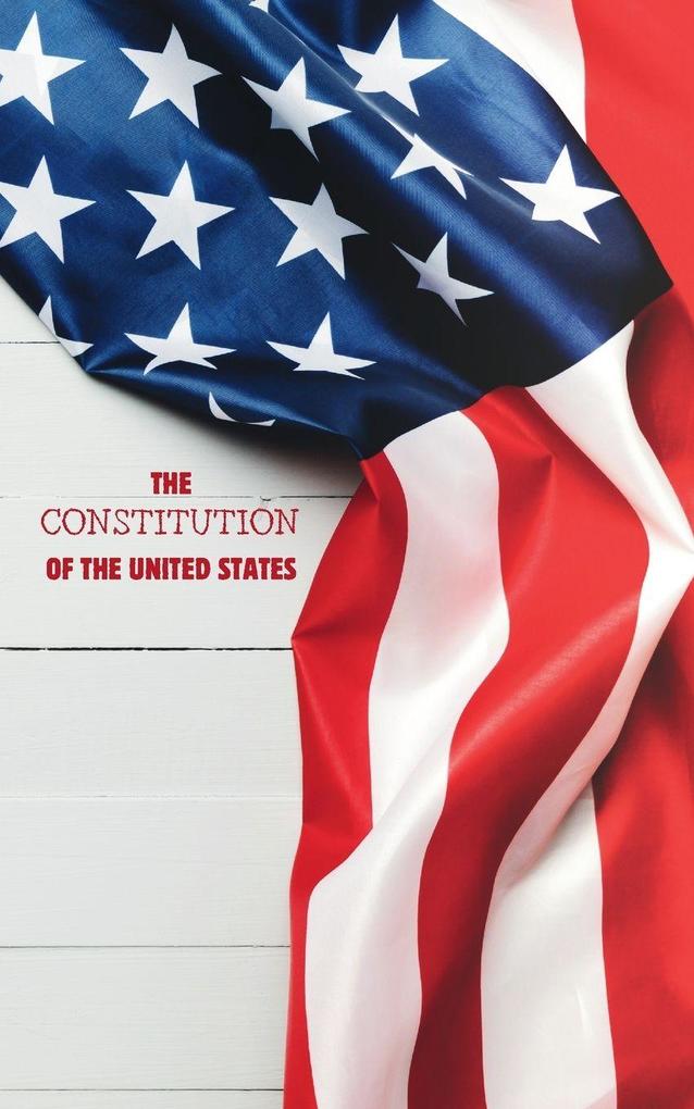 The Constitution of the United States of America