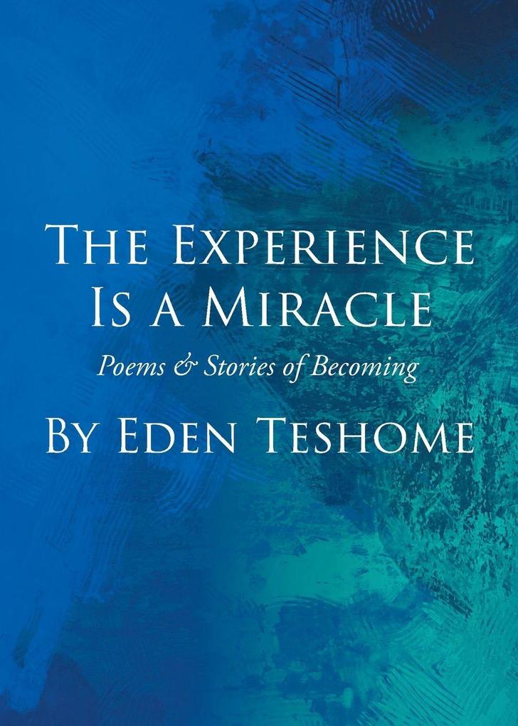 The Experience Is a Miracle