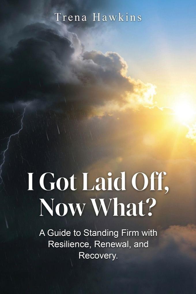 I Got Laid Off Now What?