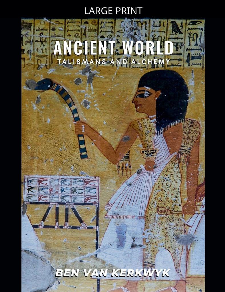 Ancient World Talismans and Alchemy