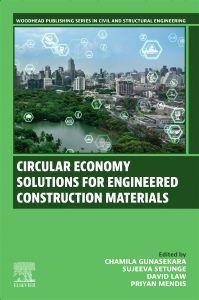 Circular Economy Solutions for Engineered Construction Materials