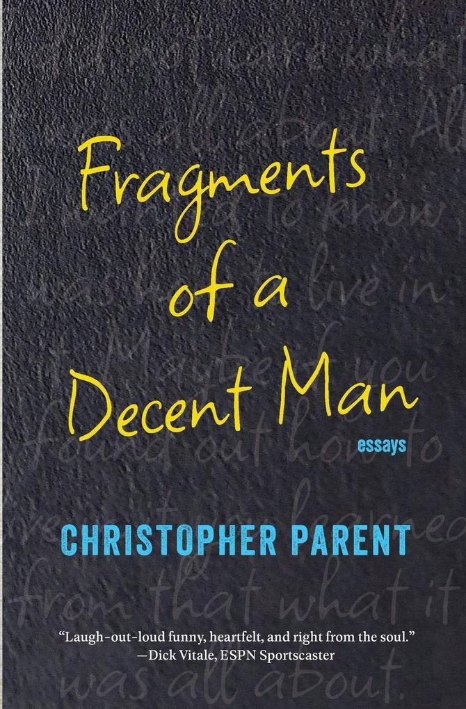 Fragments of a Decent Man