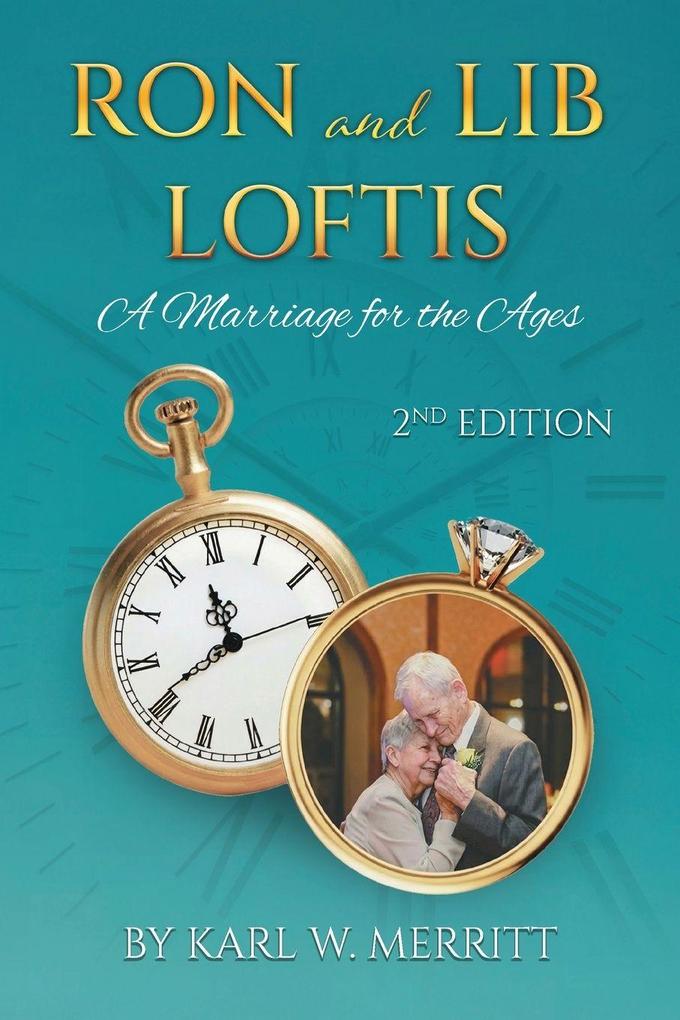 Ron and Lib Loftis...A Marriage for the Ages