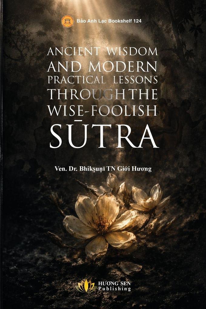Ancient Wisdom And Modern Practical Lessons Through The Wise-Foolish Stra