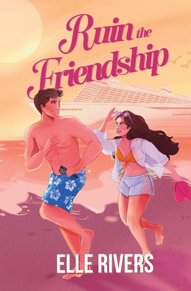 Ruin the Friendship