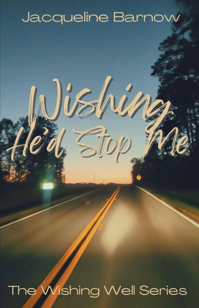 Wishing He'd Stop Me