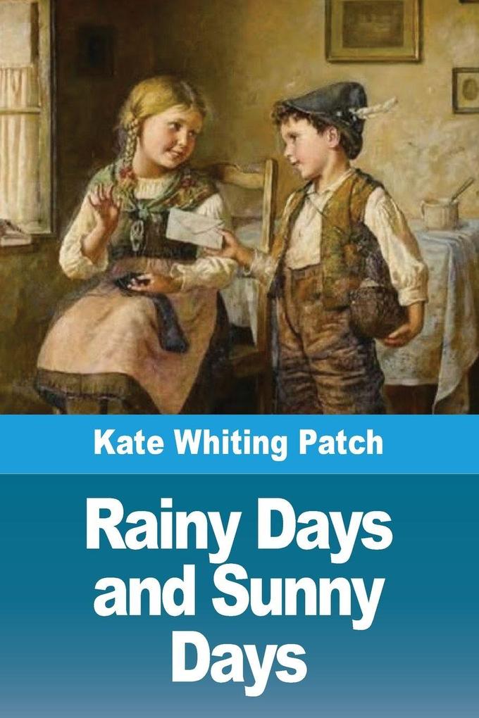 Rainy Days and Sunny Days