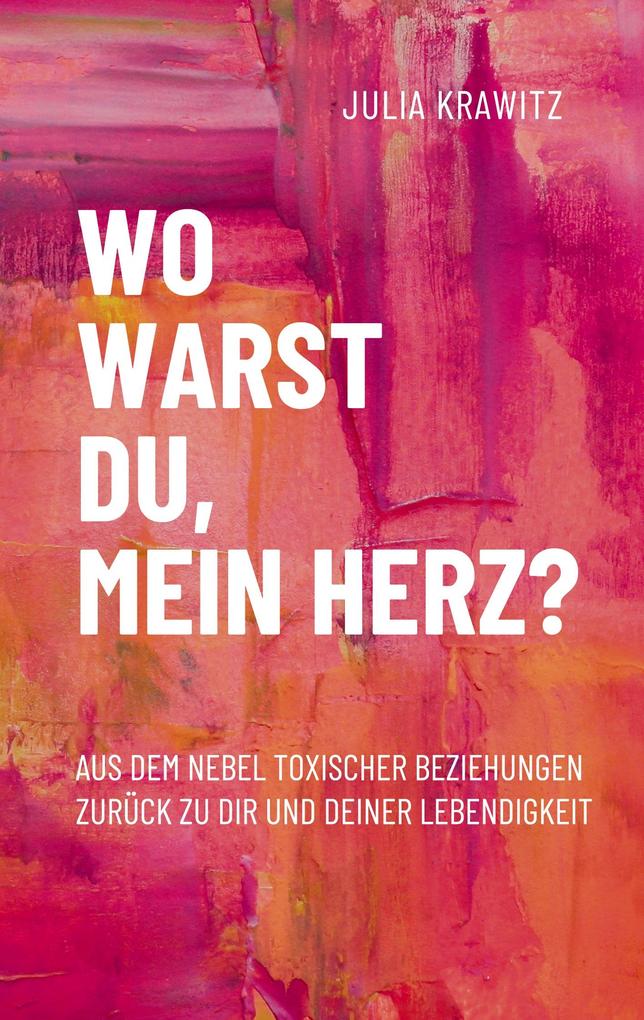Wo warst du mein Herz?