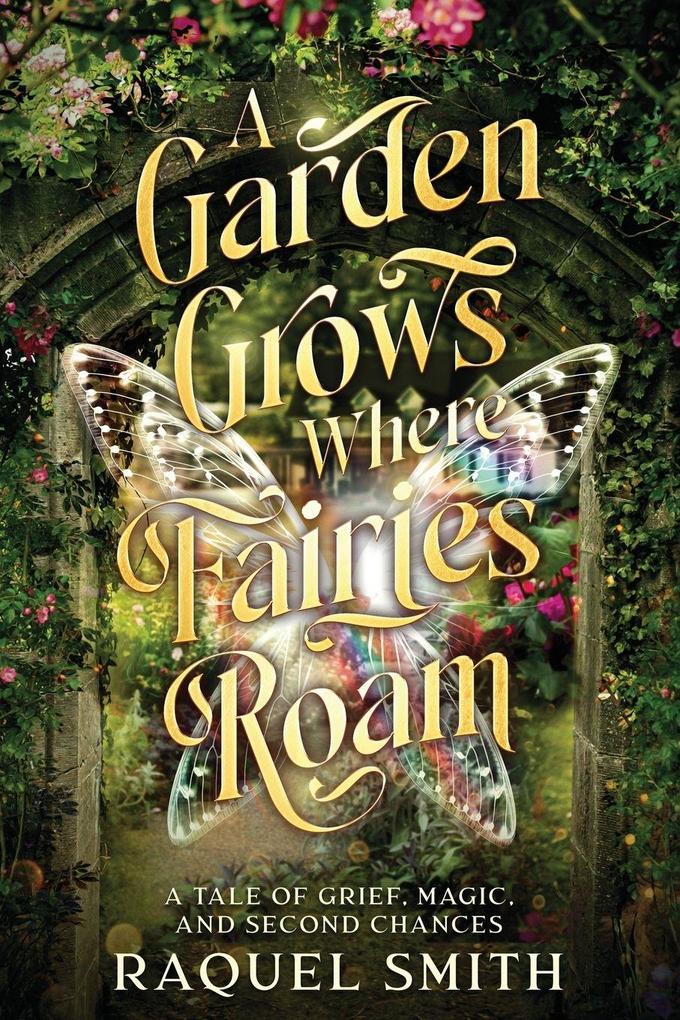 A Garden Grows Where Fairies Roam