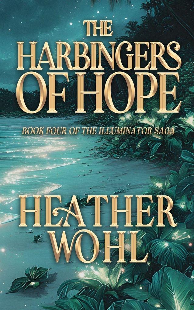 The Harbingers of Hope
