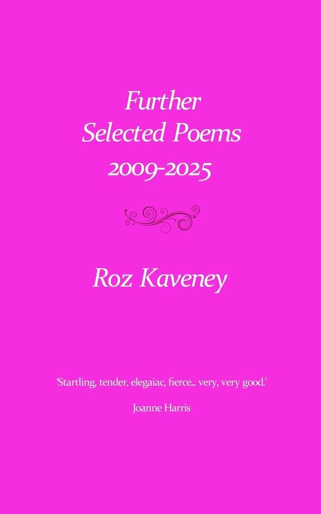 Further Selected Poems 2009-2025